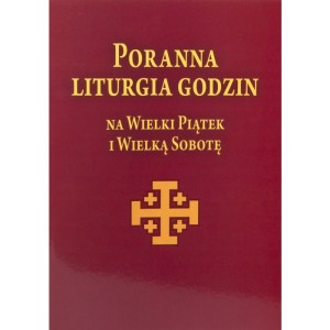 Poranna Liturgia Godzin na Wielki Piątek i Wielką Sobotę Q QM